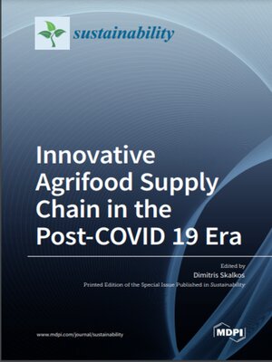 cover image of Innovative Agrifood Supply Chain in the Post-COVID 19 Era